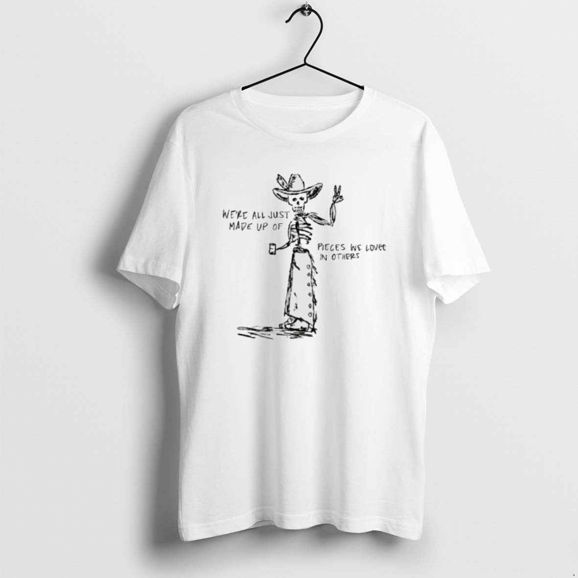 Official Skeleton Cowboy Were All Just Made Up Of Pieces We Loved In Others T-Shirts, Hoodie, Sweatshirt | PopFlextees.com