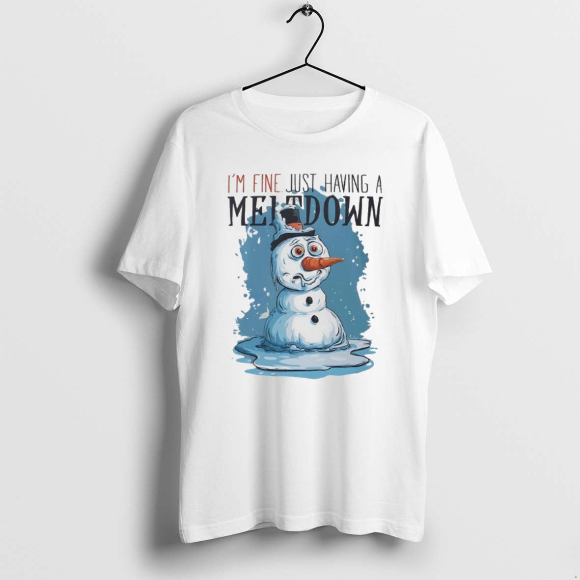 Official Snowman Im Fine Just Having A Meltdown T-Shirts, Hoodie, Sweatshirt | PopFlextees.com
