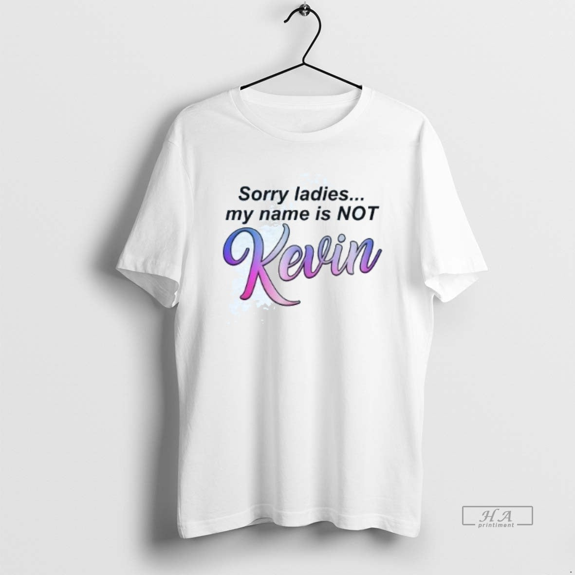 Official Sorry My Name Is Not Kevin T-Shirts, Hoodie, Sweatshirt | PopFlextees.com