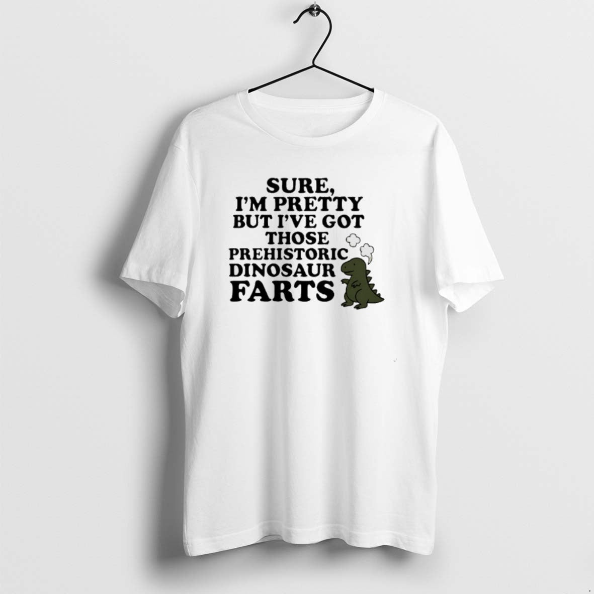 Official Sure Im Pretty But Ive Got Those Prehistoric Dinosaur Farts T-Shirts, Hoodie, Sweatshirt | PopFlextees.com