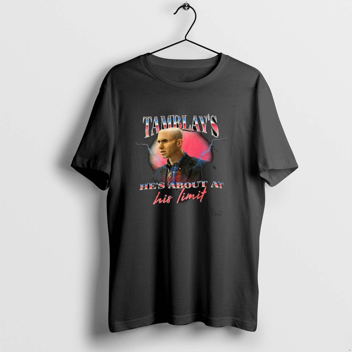 Official Tamblays Hes About At His Limit T-Shirts, Hoodie, Sweatshirt | PopFlextees.com