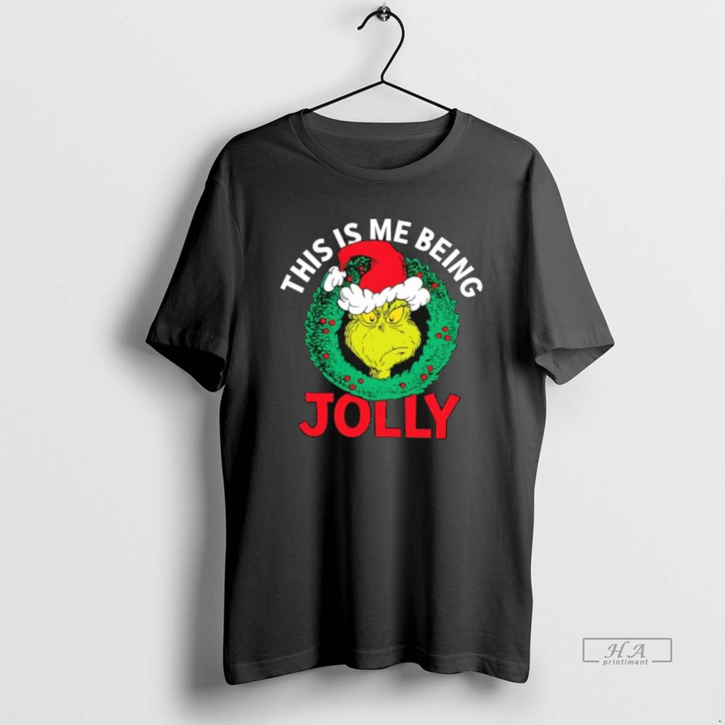 Official The Grinch This Is Me Being Jolly Christmas Stylish T-Shirts, Hoodie, Sweatshirt | PopFlextees.com