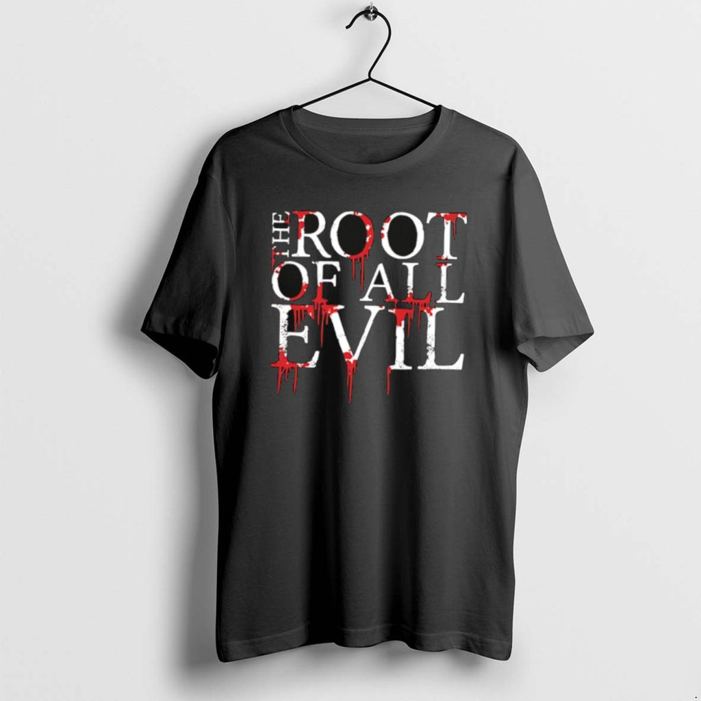 Official The Root Of All Evil Horrified Text T-Shirts, Hoodie, Sweatshirt | PopFlextees.com