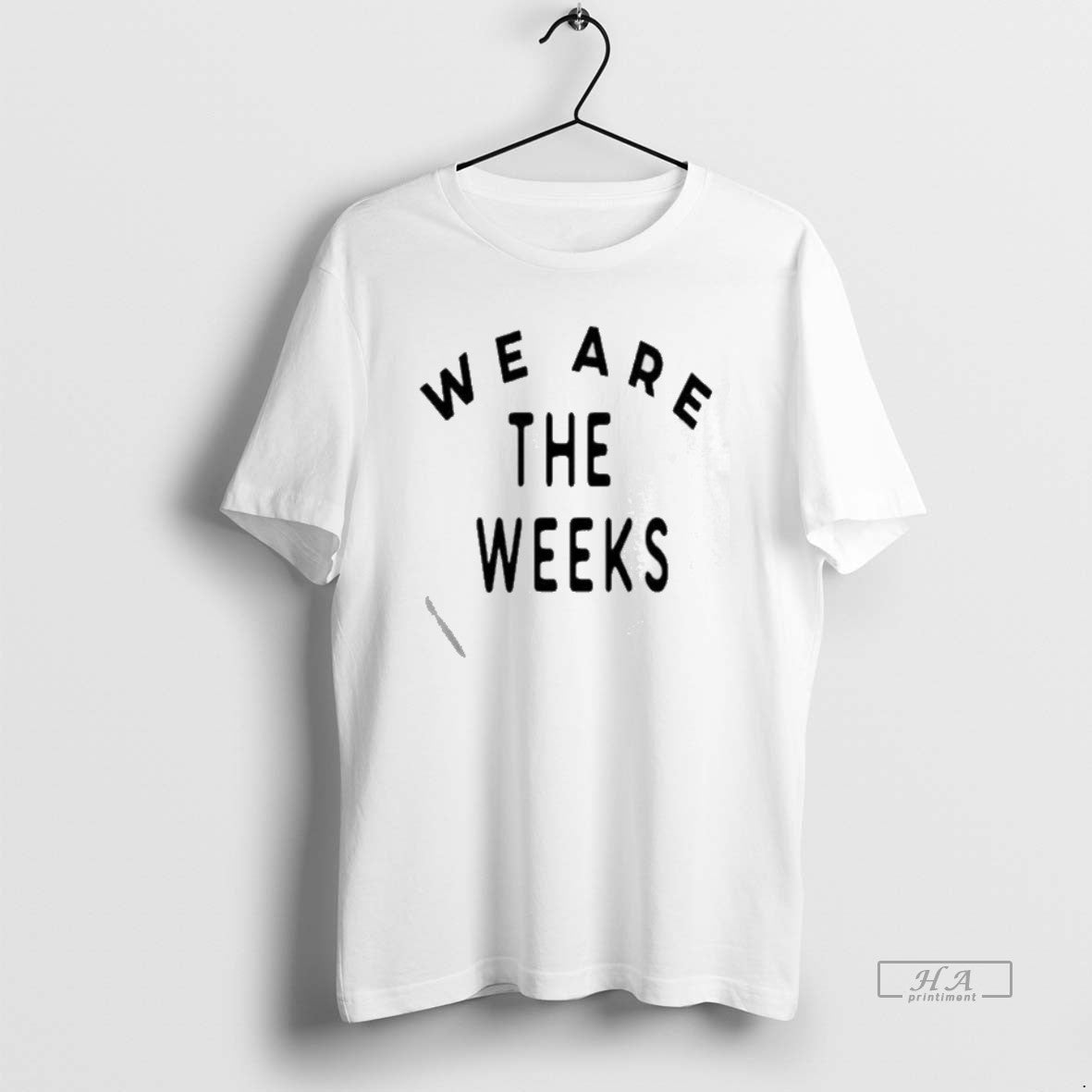 Official The Weeks We Are And We Love Your T-Shirts, Hoodie, Sweatshirt | PopFlextees.com