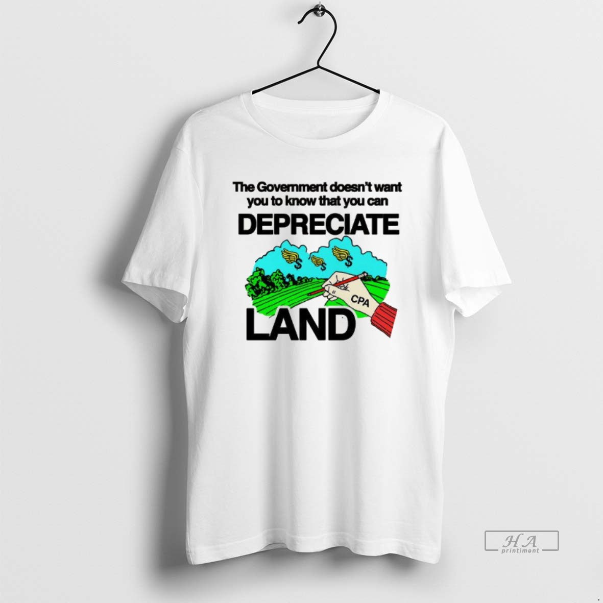 Official The Government Doesnt Want You To Know That You Can Depreciate Land T-Shirts, Hoodie, Sweatshirt | PopFlextees.com