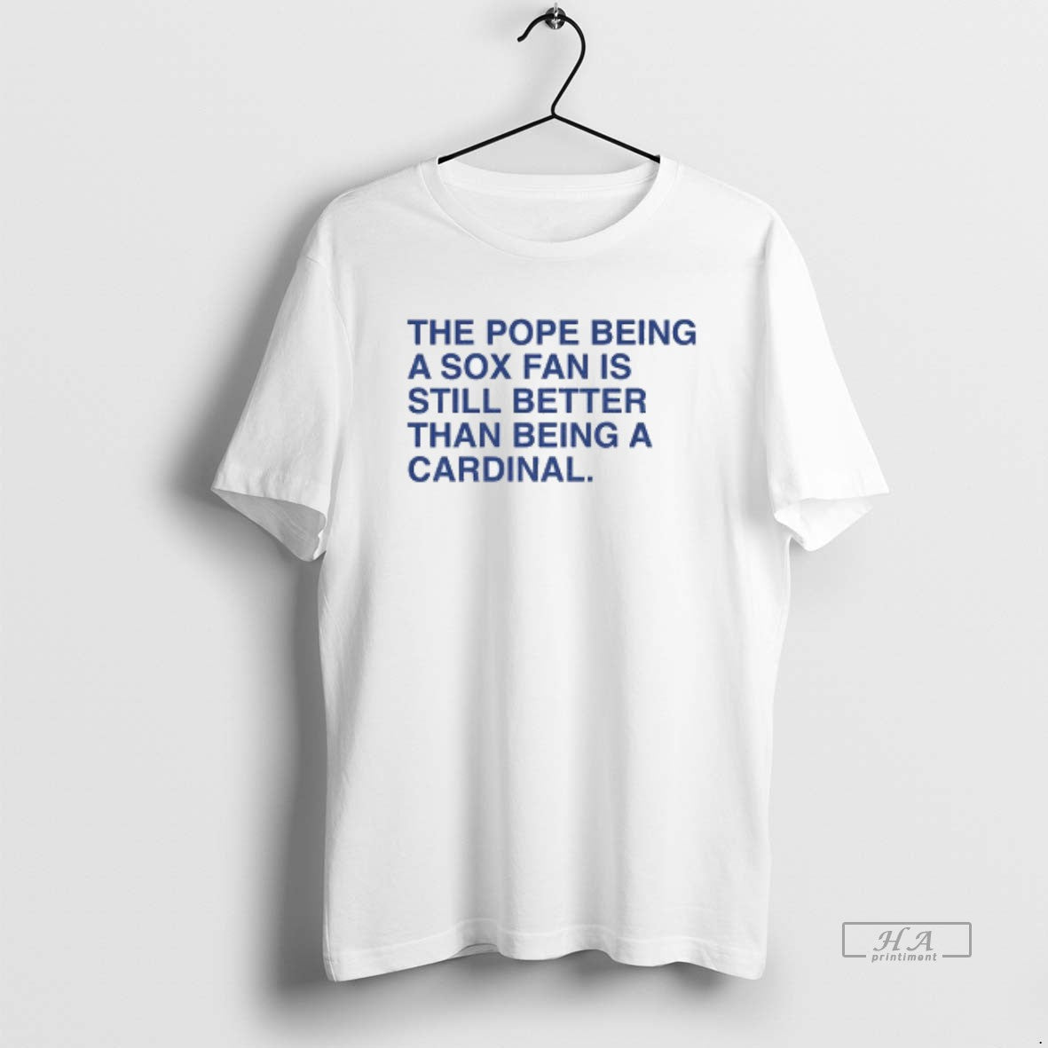Official The Pope Being A Sox Fan Is Still Better Than Being A Cardinal T-Shirts, Hoodie, Sweatshirt | PopFlextees.com