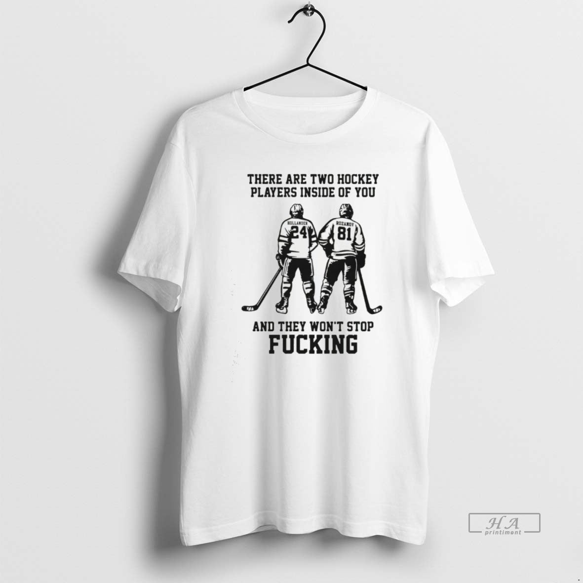 Official There Are Two Hockey Players Inside Of You And They Wont Stop Fucking T-Shirts, Hoodie, Sweatshirt | PopFlextees.com