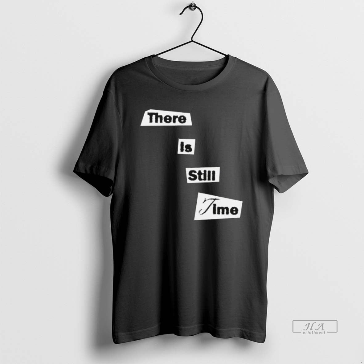 Official There Is Still Time T-Shirts, Hoodie, Sweatshirt | PopFlextees.com