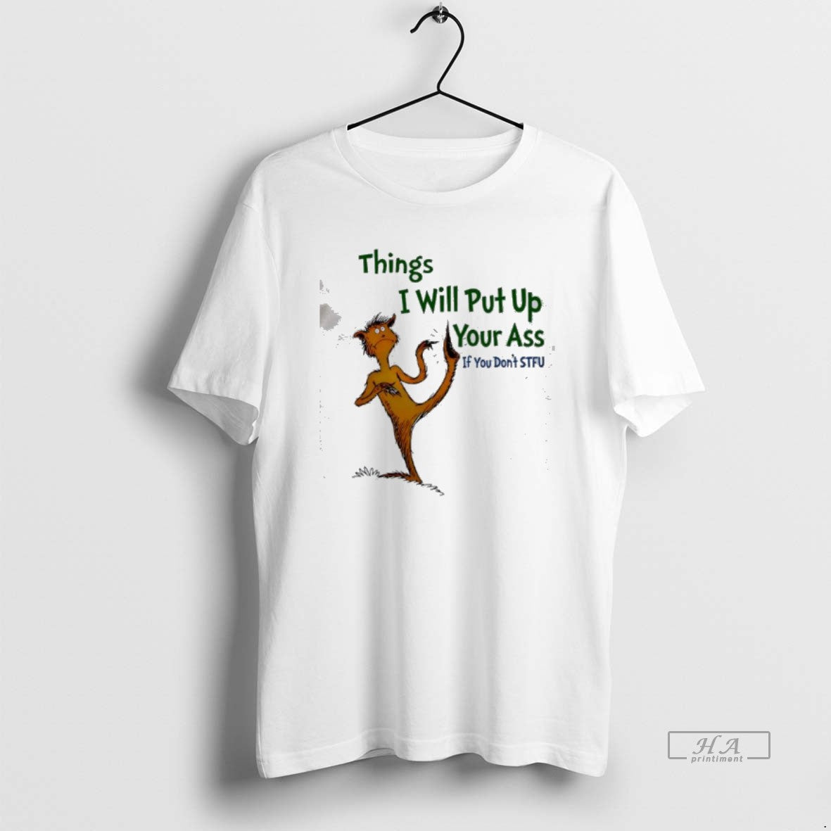 Official Things I Will Put Up Your Ass If You Dont Stfu T-Shirts, Hoodie, Sweatshirt | PopFlextees.com