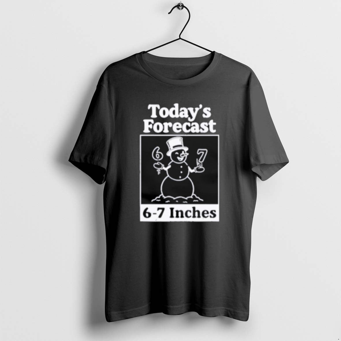 Official Todays Forecast 6 7 Inches T-Shirts, Hoodie, Sweatshirt | PopFlextees.com