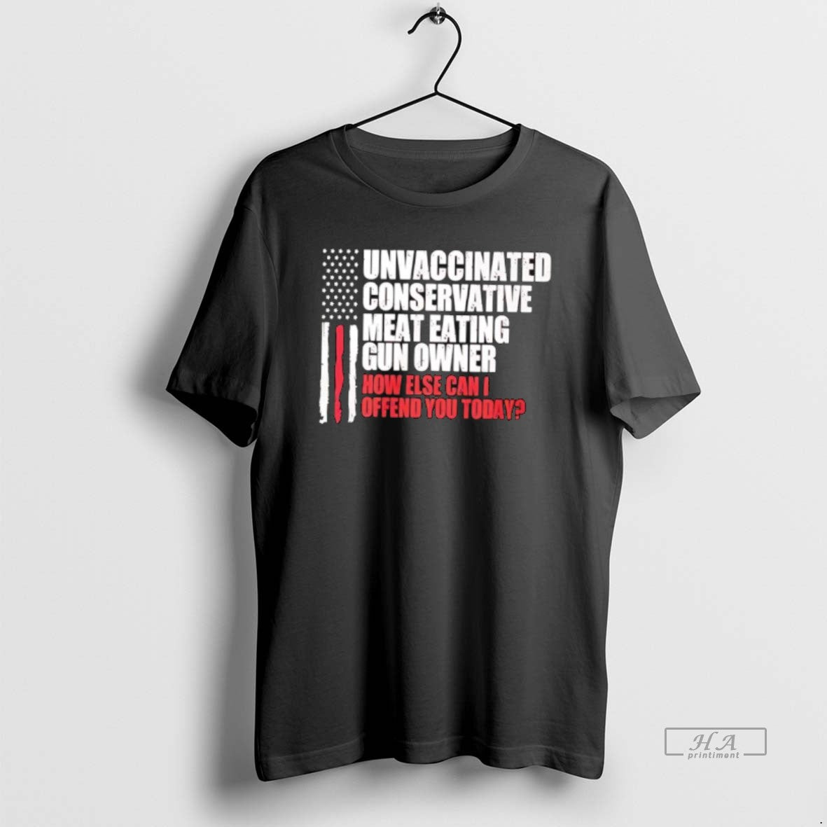 Official Unvaccinated Conservative Meat Eating Gun Owner How Else Can I Offend You Today T-Shirts, Hoodie, Sweatshirt