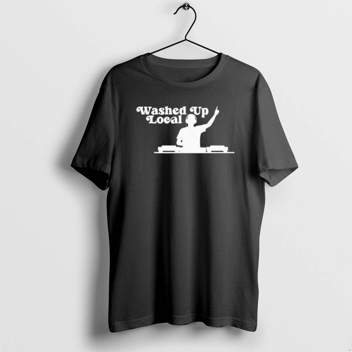 Official Washed Up Local Dj T-Shirts, Hoodie, Sweatshirt | PopFlextees.com