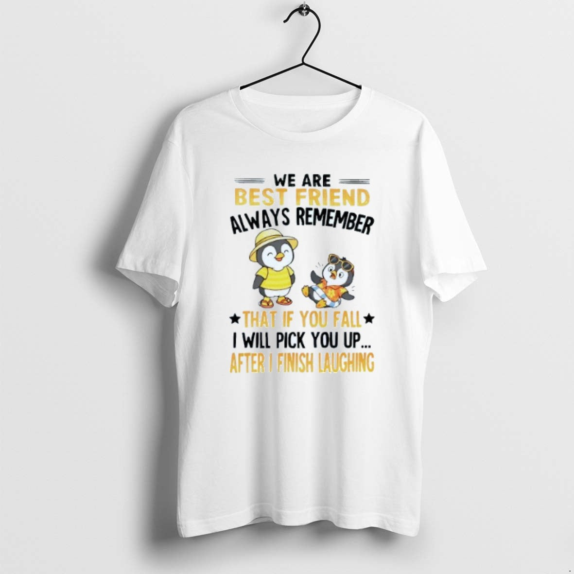 Official We Are Best Friend Always Remember That If You Fall I Will Pick You T-Shirts, Hoodie, Sweatshirt | PopFlextees.com