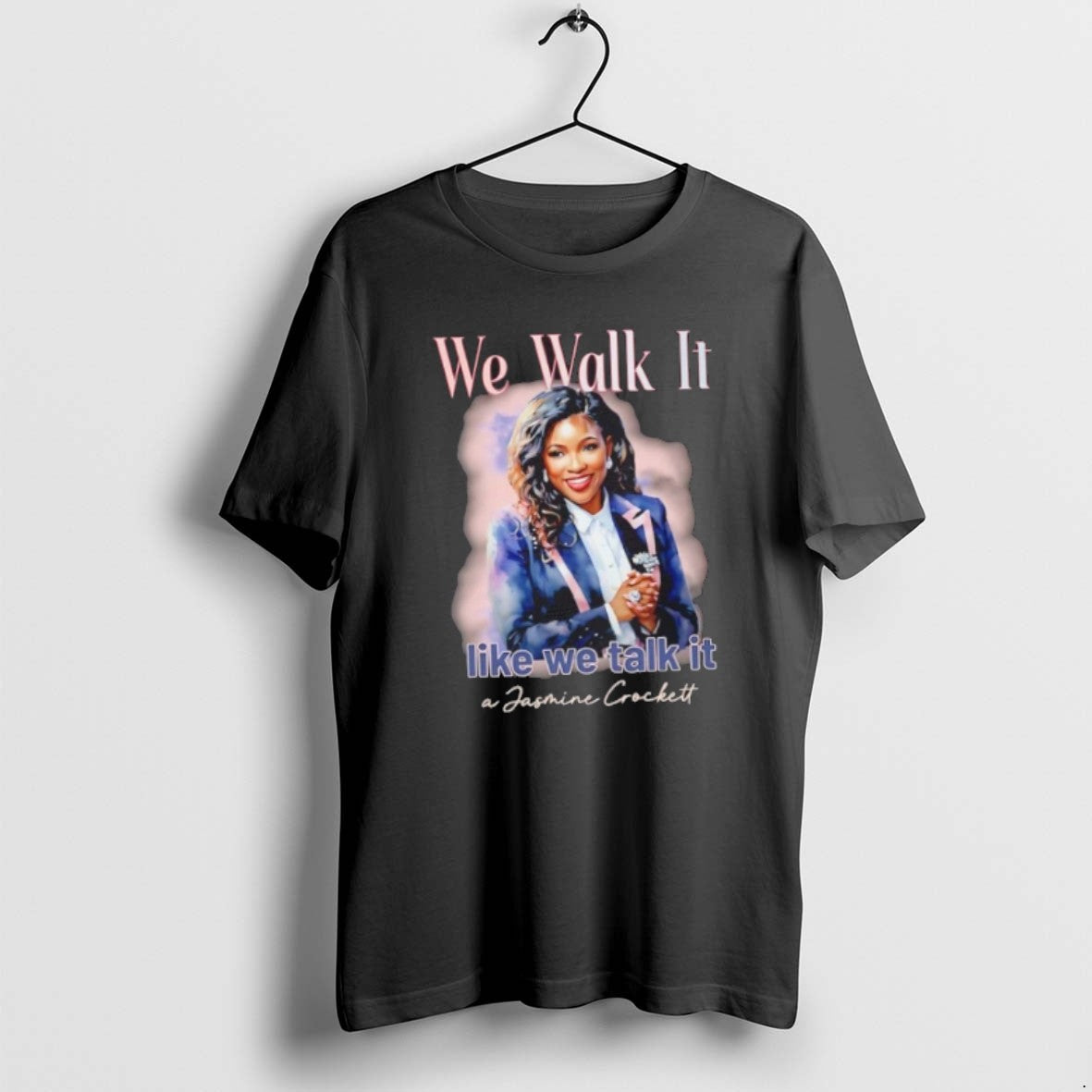Official We Walk It Like We Talk It A Jasmine Crockett T-Shirts, Hoodie, Sweatshirt | PopFlextees.com