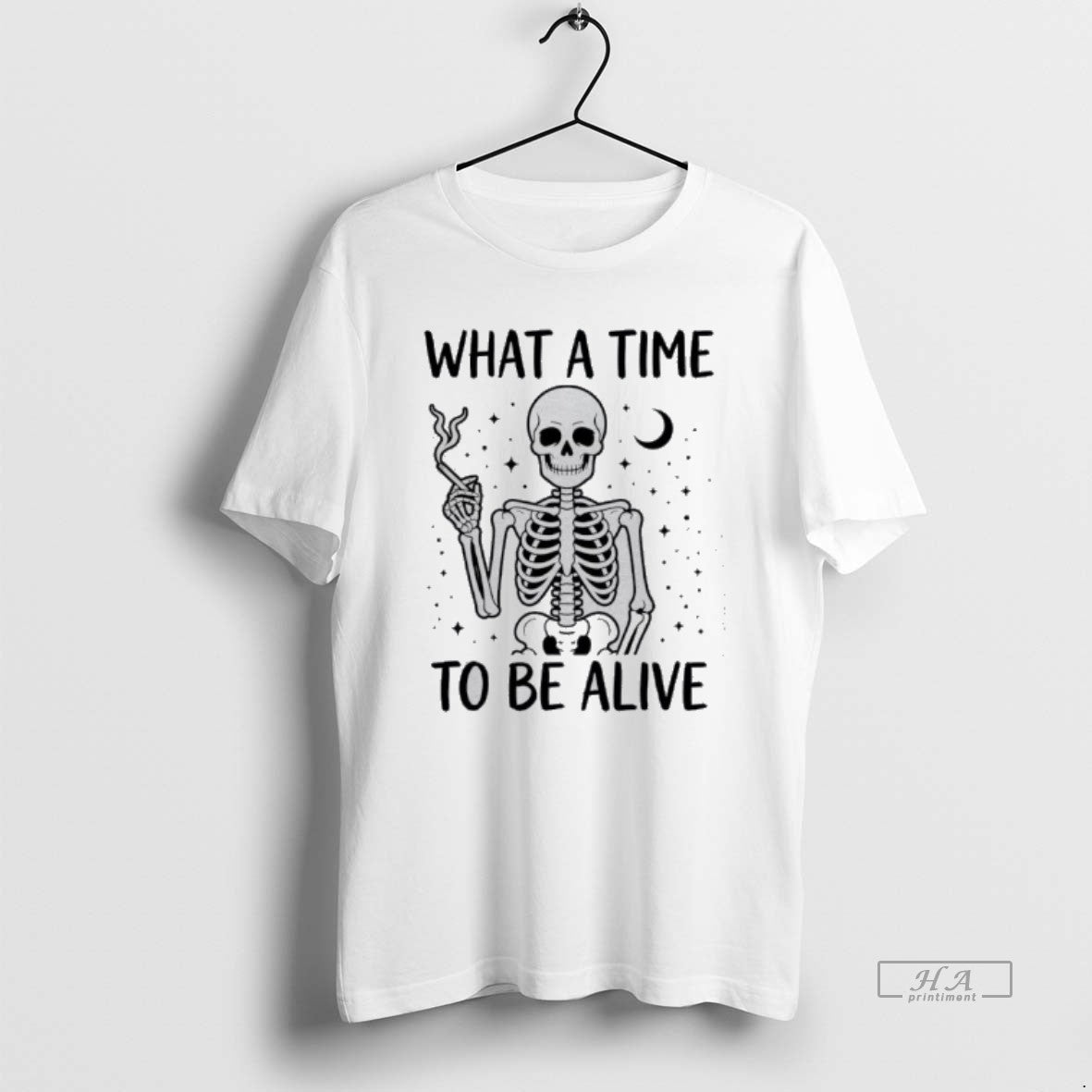 Official What A Time To Be Alive Skeleton T-Shirts, Hoodie, Sweatshirt | PopFlextees.com