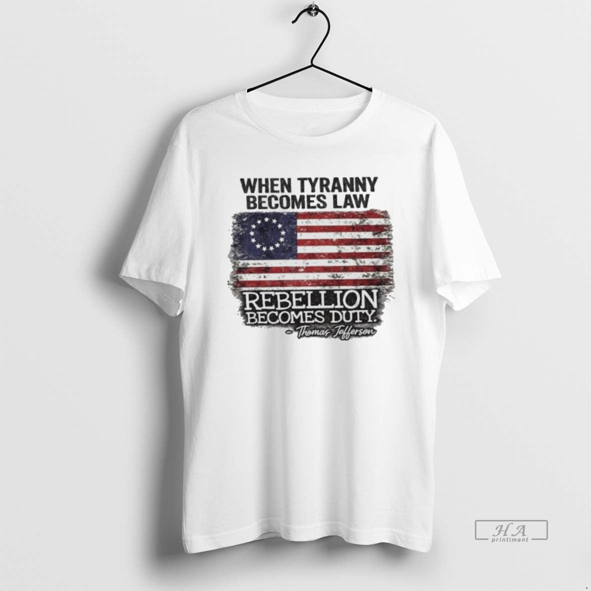 Official When Tyranny Becomes Law Rebellion Becomes Duty Thomas Jefferson Usa Flag T-Shirts, Hoodie, Sweatshirt