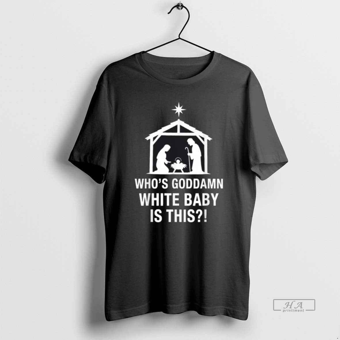 Official Whos Goddamn White Baby Is This Nativity Scene Christian T-Shirts, Hoodie, Sweatshirt | PopFlextees.com