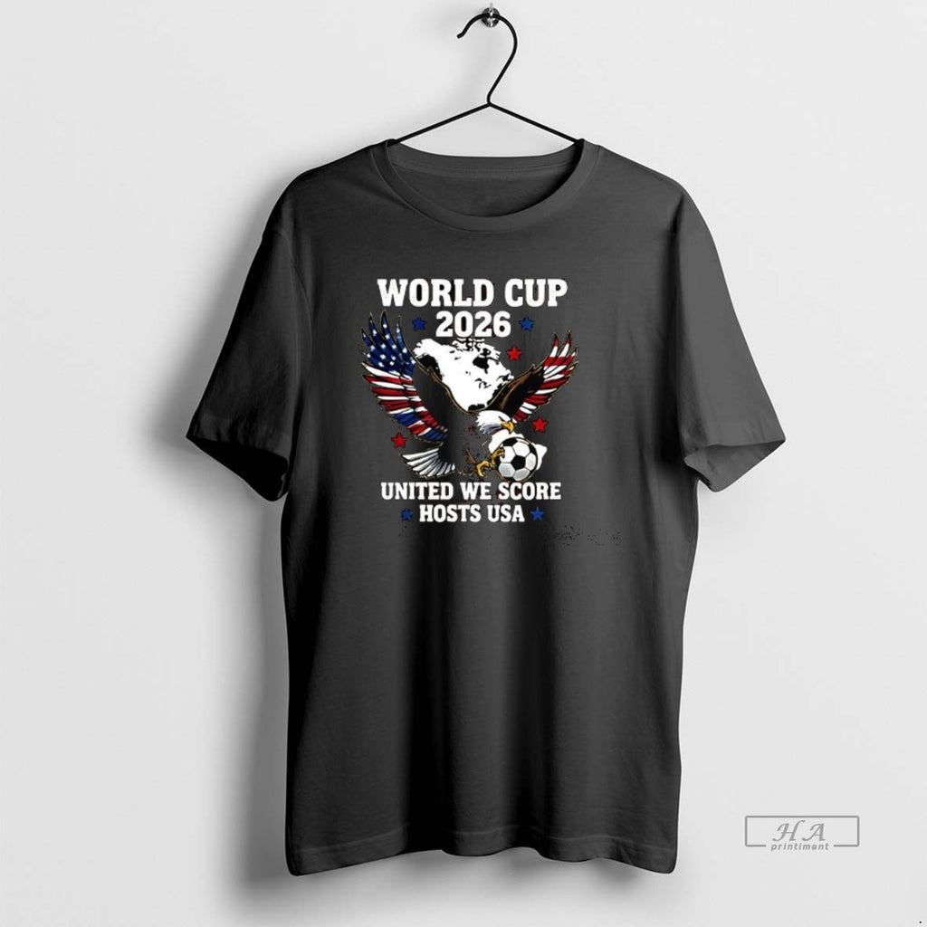 Official World Cup 2026 Bald Eagle Soccer United We Score Host Usa T-Shirts, Hoodie, Sweatshirt | PopFlextees.com