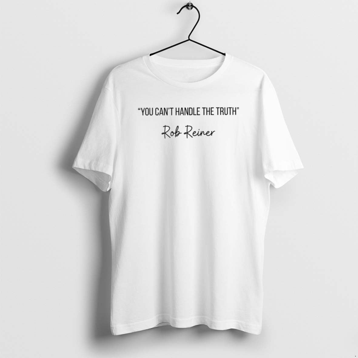 Official You Cant Handle The Truth Rest In Peace Rob Reiner T-Shirts, Hoodie, Sweatshirt | PopFlextees.com