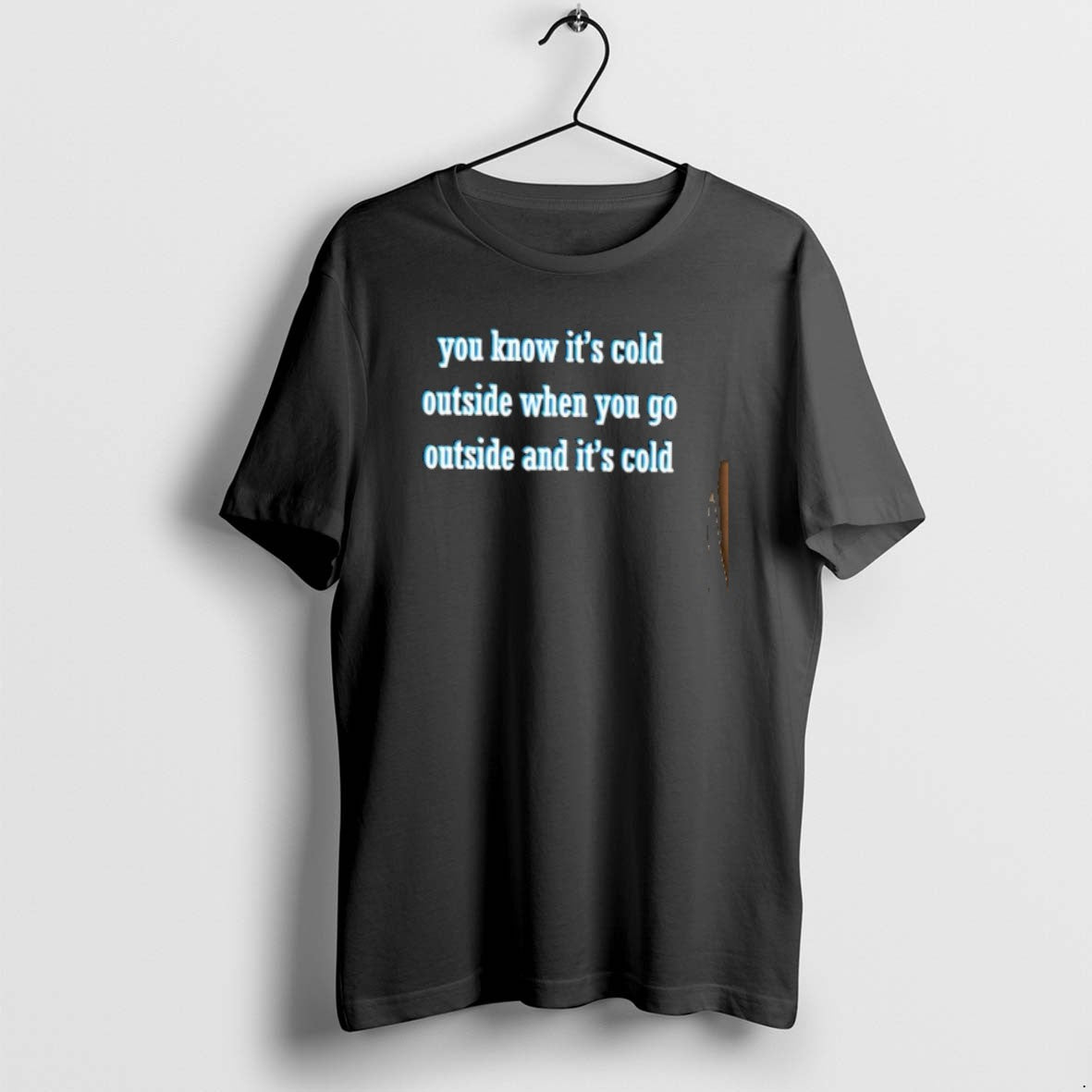 Official You Know Its Cold Outside When You Go Outside And Its Cold T-Shirts, Hoodie, Sweatshirt | PopFlextees.com
