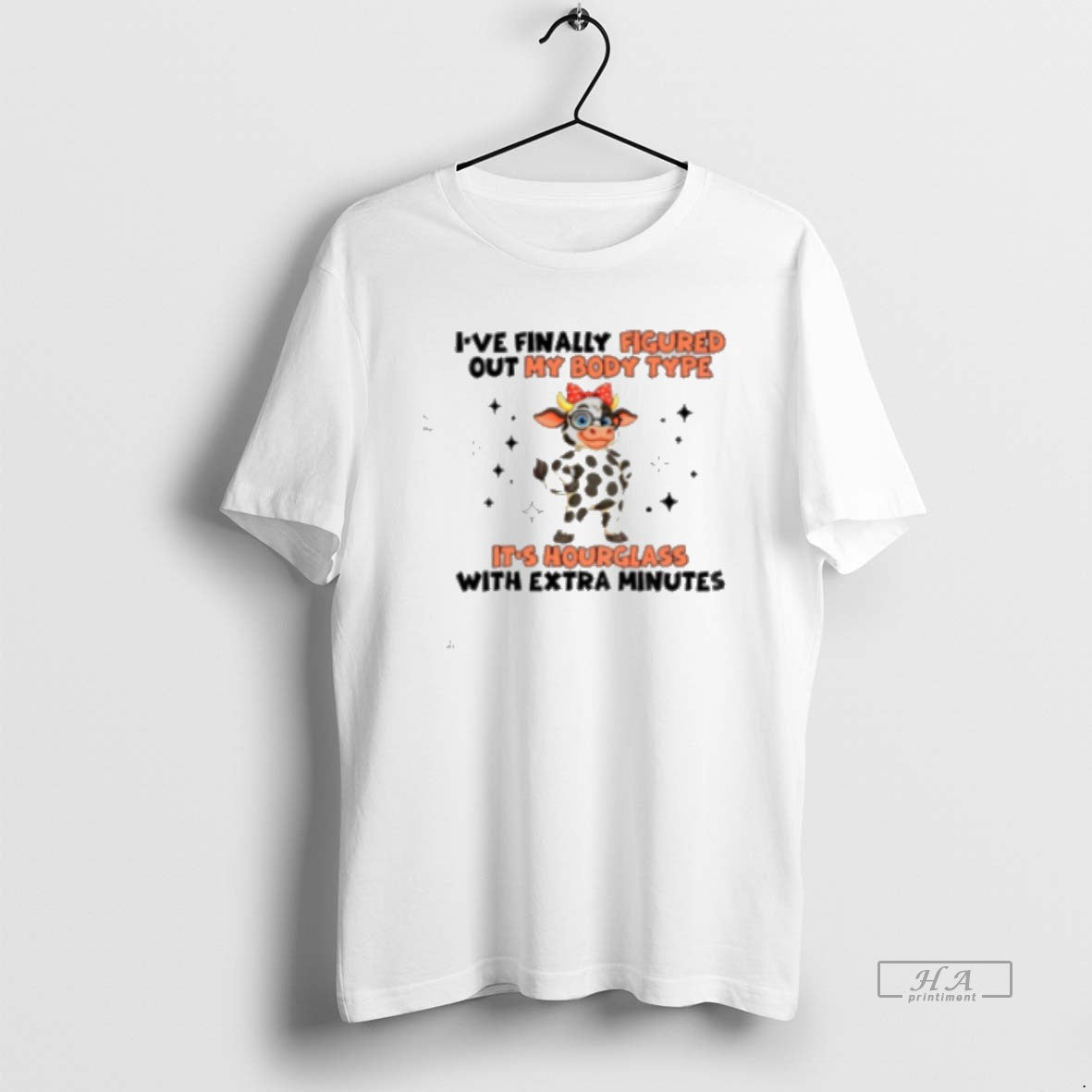 Official Cow I39ve Finally Figured Out My Body Type It39s Hourglass With Extra Minutes Classic T-Shirts, Hoodie, Sweatshirt