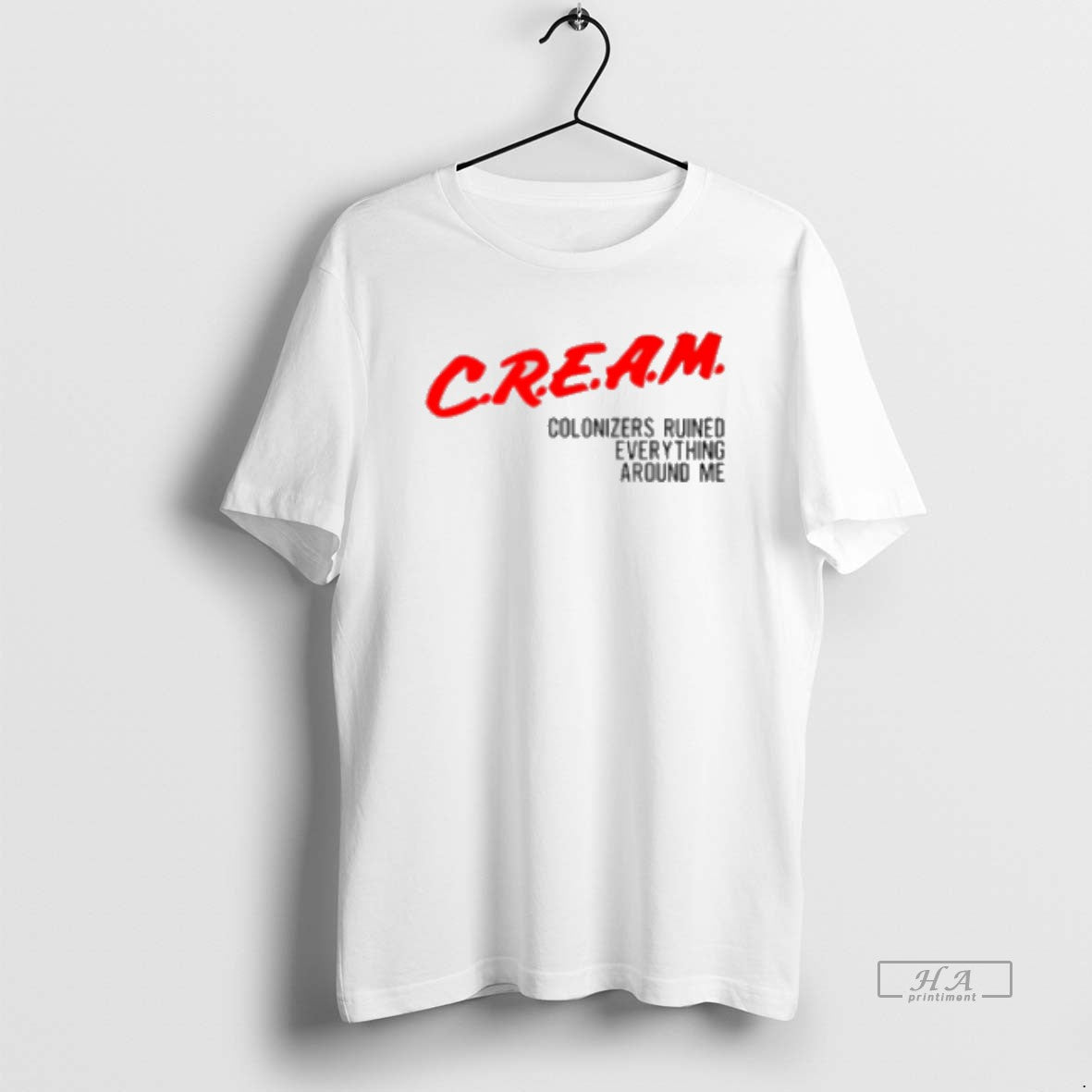 Official Cream Colonizers Ruined Everything Around Me Classic Womens T-Shirts, Hoodie, Sweatshirt | PopFlextees.com