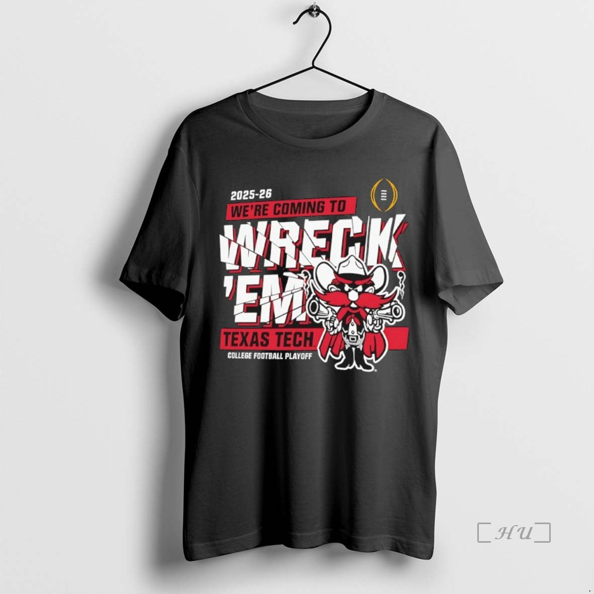 Officials 2025 2026 Cfp Were Coming To Wreck Em Texas Tech Red Raiders Premium T-Shirts, Hoodie, Sweatshirt | PopFlextees.com