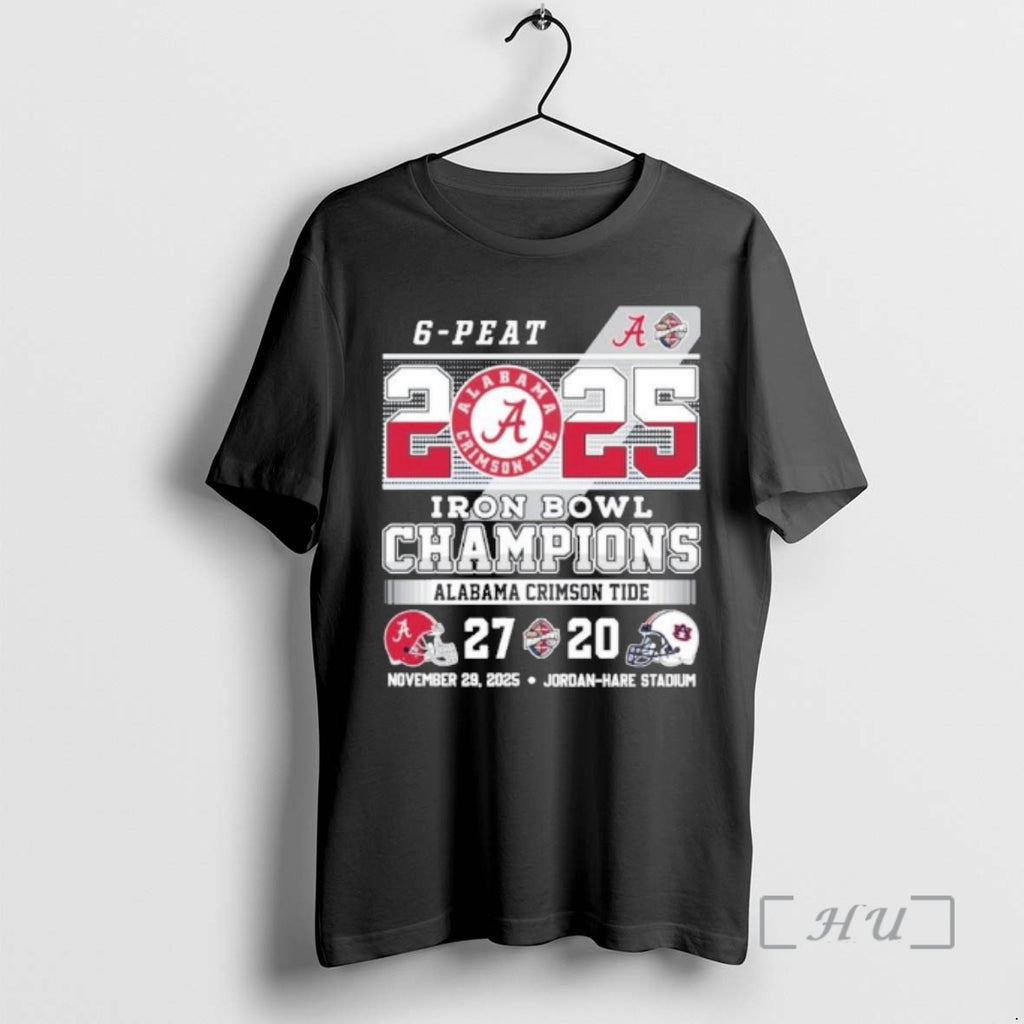 Officials 6 Peat 2025 Iron Bowl Champions Alabama 27 20 Auburn Score Premium T Shirts Hoodie, Sweatshirt | PopFlextees.com