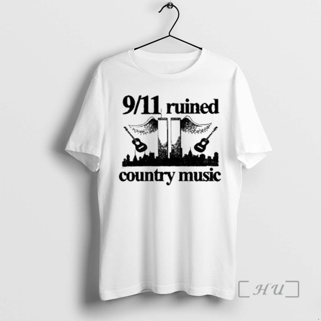 Officials 9 11 Ruined Country Music T T-Shirts, Hoodie, Sweatshirt | PopFlextees.com