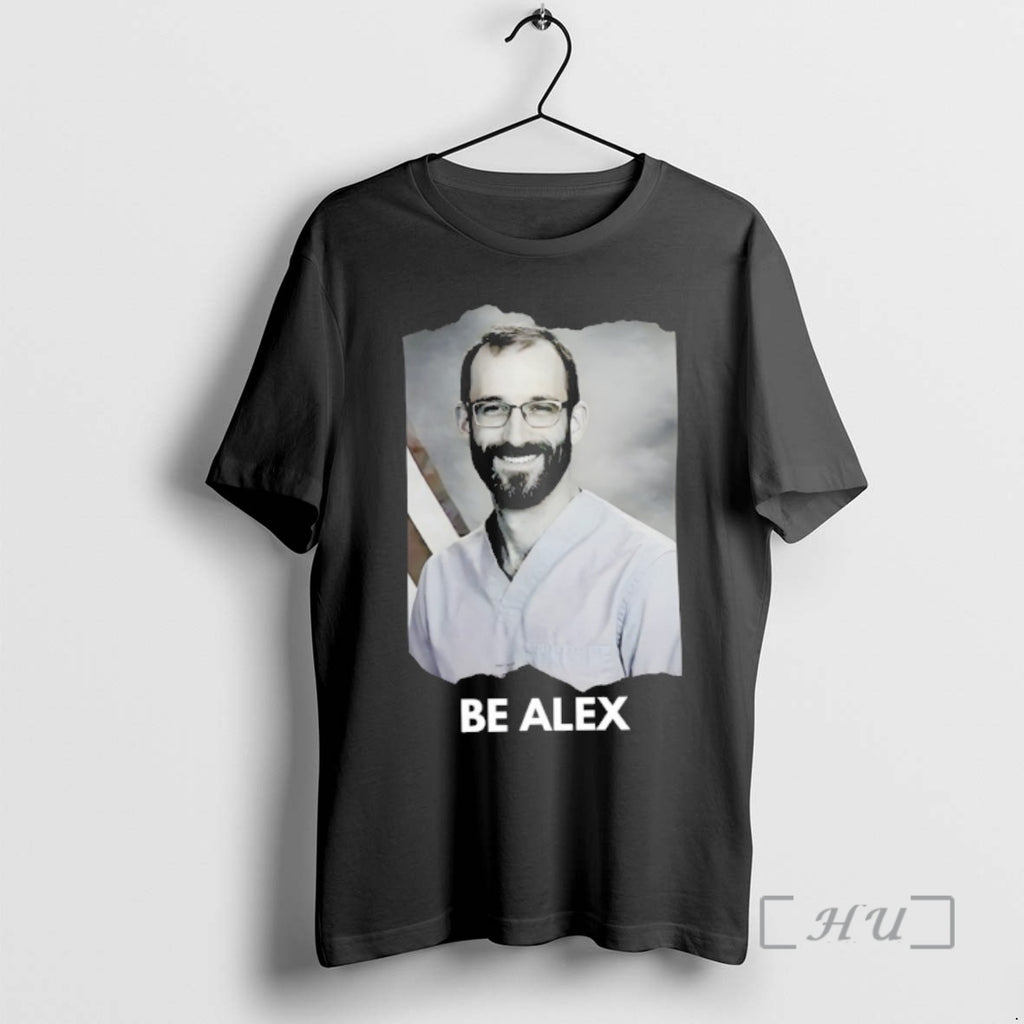 Officials Alex Jeffrey Pretti Memorial Be Alex Rest In Power T-Shirts, Hoodie, Sweatshirt | PopFlextees.com