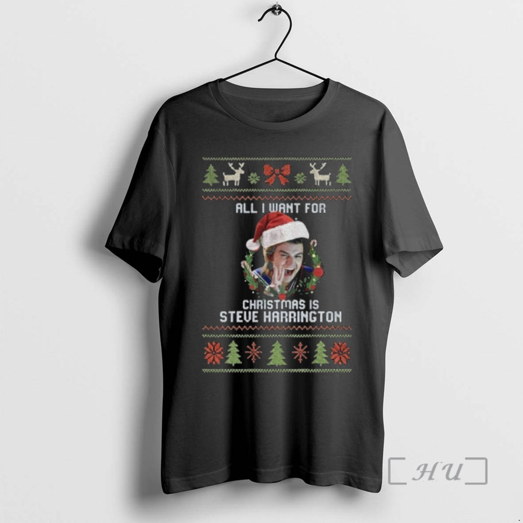Officials All I Want For Christmas Is Steve Harrington T-Shirts, Hoodie, Sweatshirt | PopFlextees.com
