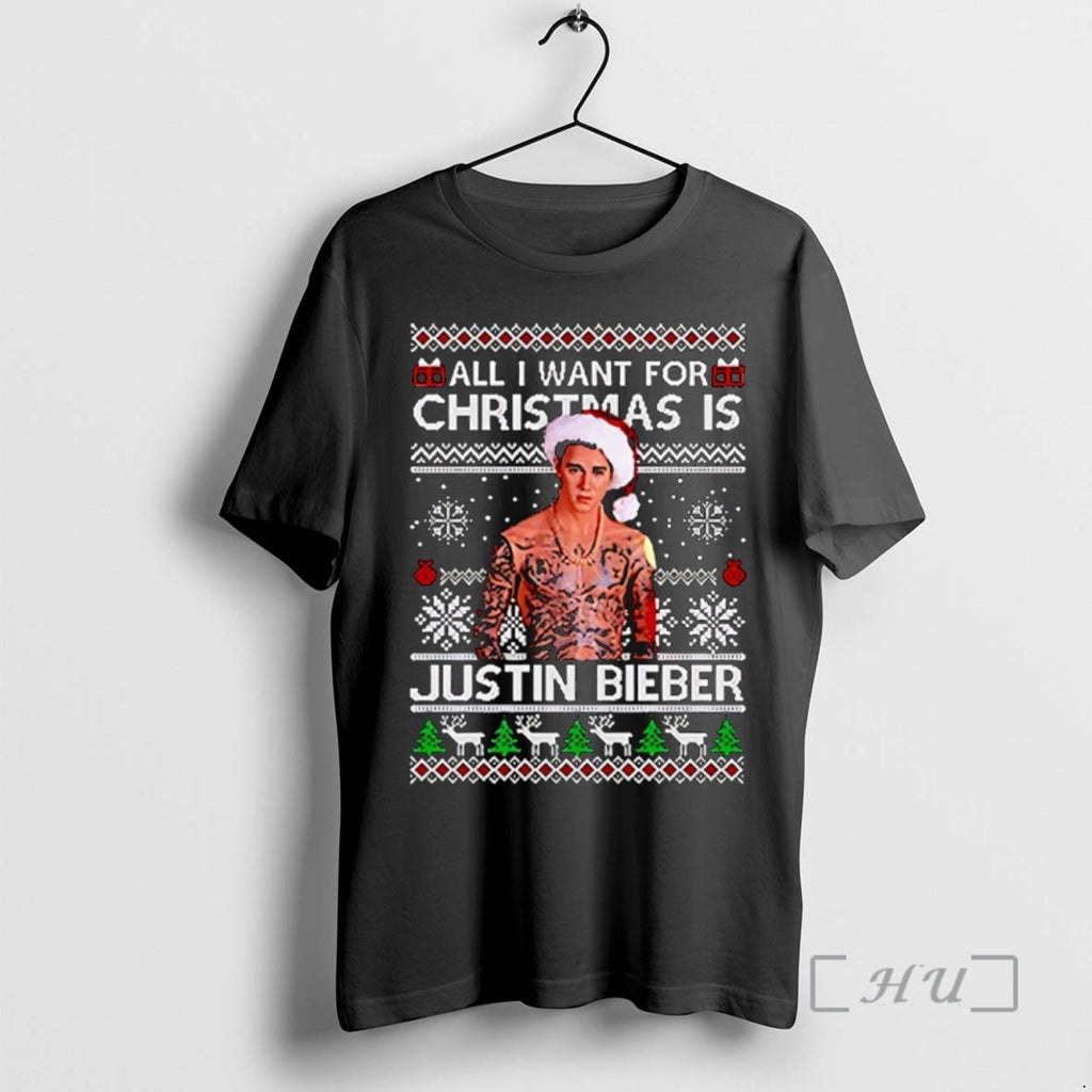 Officials All I Want For Christmas Is Justin Bieber Ugly Christmas Premium T Shirts Sweater Hoodie, Sweatshirt
