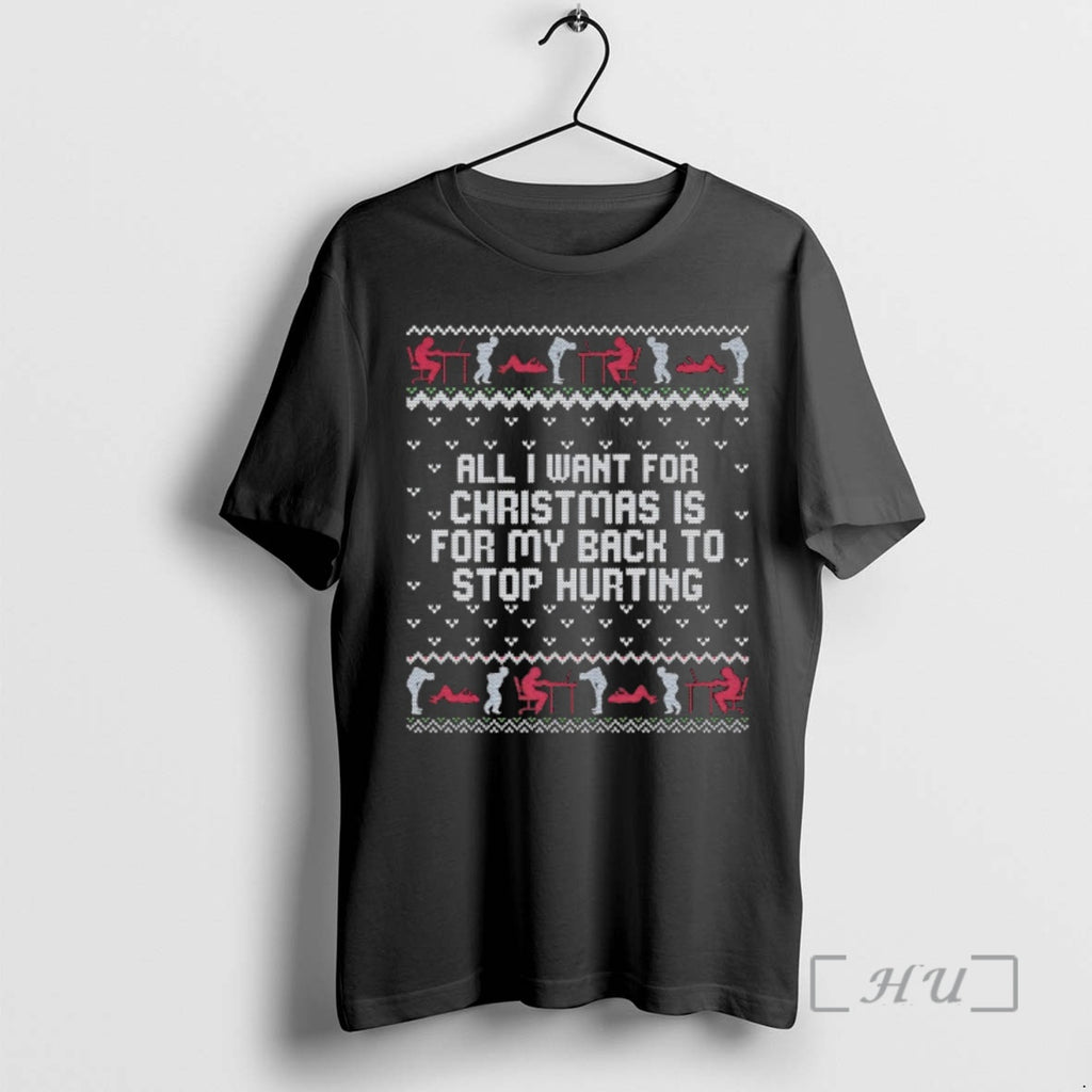 Officials All I Want For Christmas Is For My Back To Stop Hurting Childhood Memory T-Shirts, Hoodie, Sweatshirt