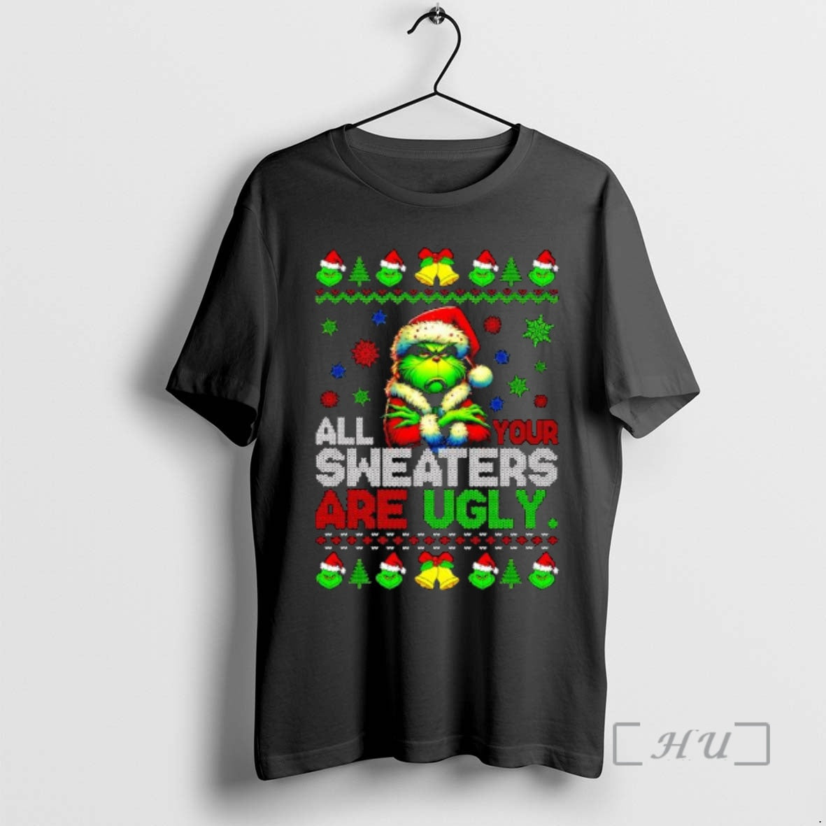 Officials All Your Sweaters Are Ugly Christmas Green Guy Grinch T-Shirts, Hoodie, Sweatshirt | PopFlextees.com