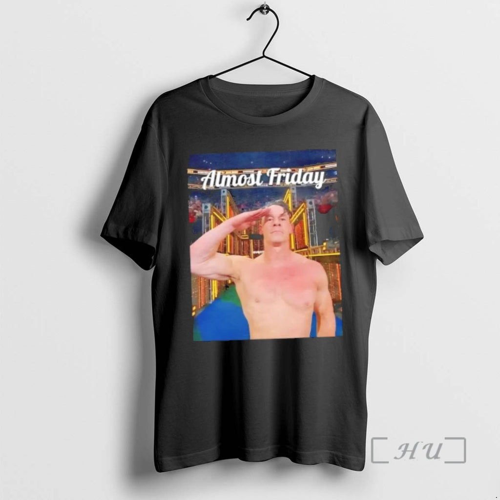 Officials Almost Friday John Cena Salute Photo T-Shirts, Hoodie, Sweatshirt | PopFlextees.com
