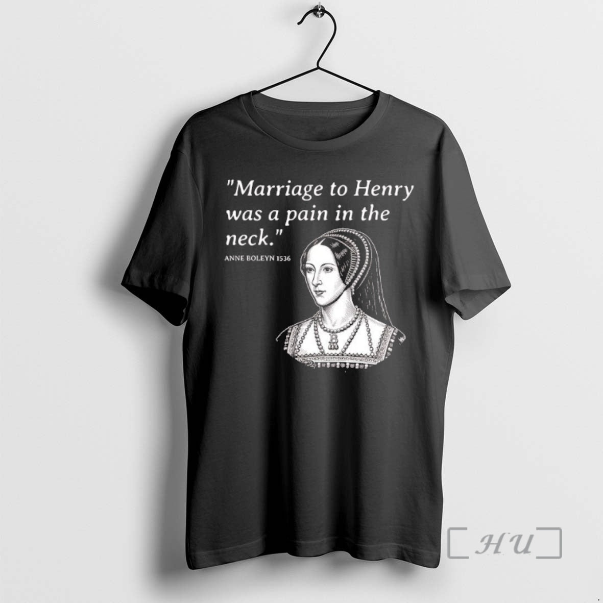 Officials Anne Boleyn Marriage To Henry Was A Pain In The Neck Premium T Shirts Hoodie, Sweatshirt | PopFlextees.com