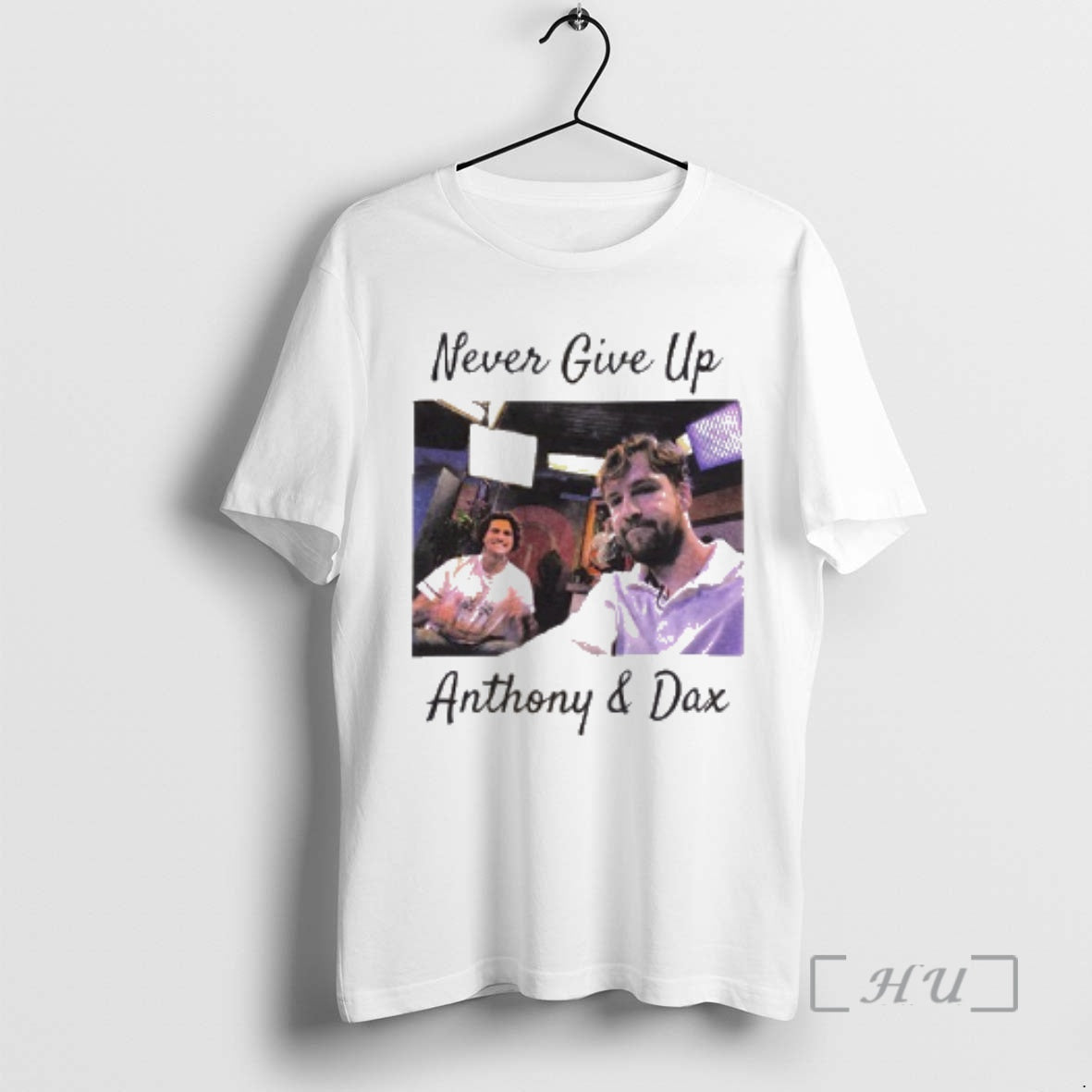 Officials Anthony And Dax Never Give Up T-Shirts, Hoodie, Sweatshirt | PopFlextees.com