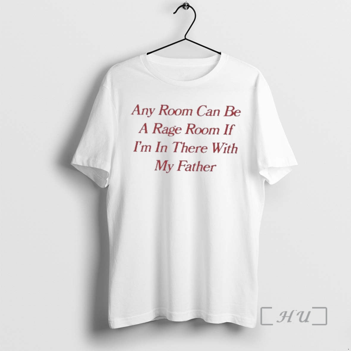 Officials Any Room Can Be A Rage Room If Im In There With My Father T-Shirts, Hoodie, Sweatshirt | PopFlextees.com