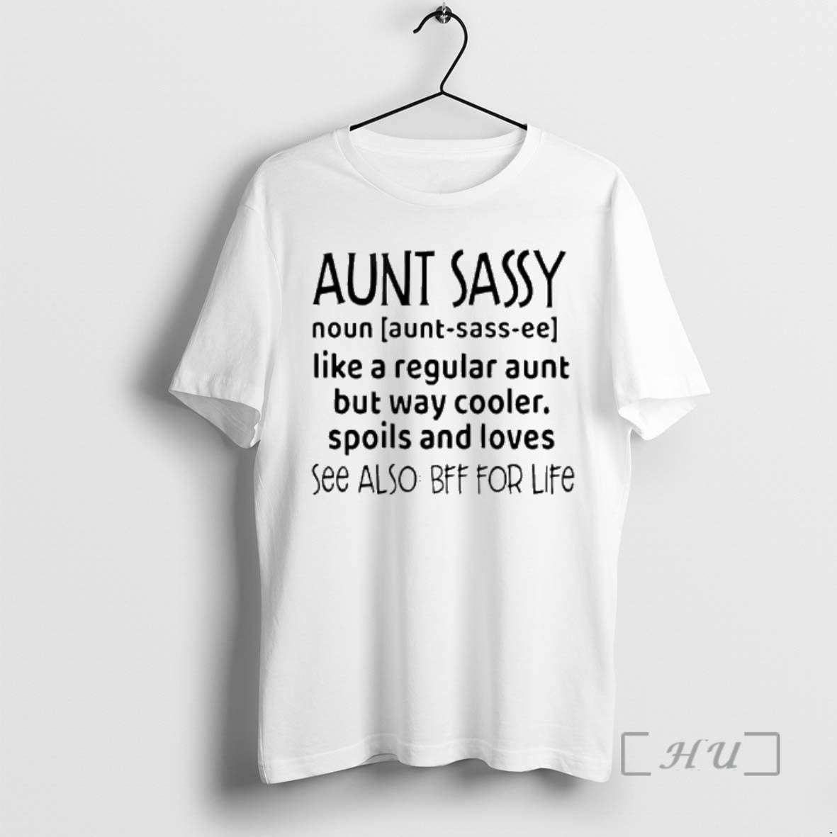 Officials Aunt Sassy Noun Like Regular Aunt But Way Cooler Spoils Loves See T-Shirts, Hoodie, Sweatshirt