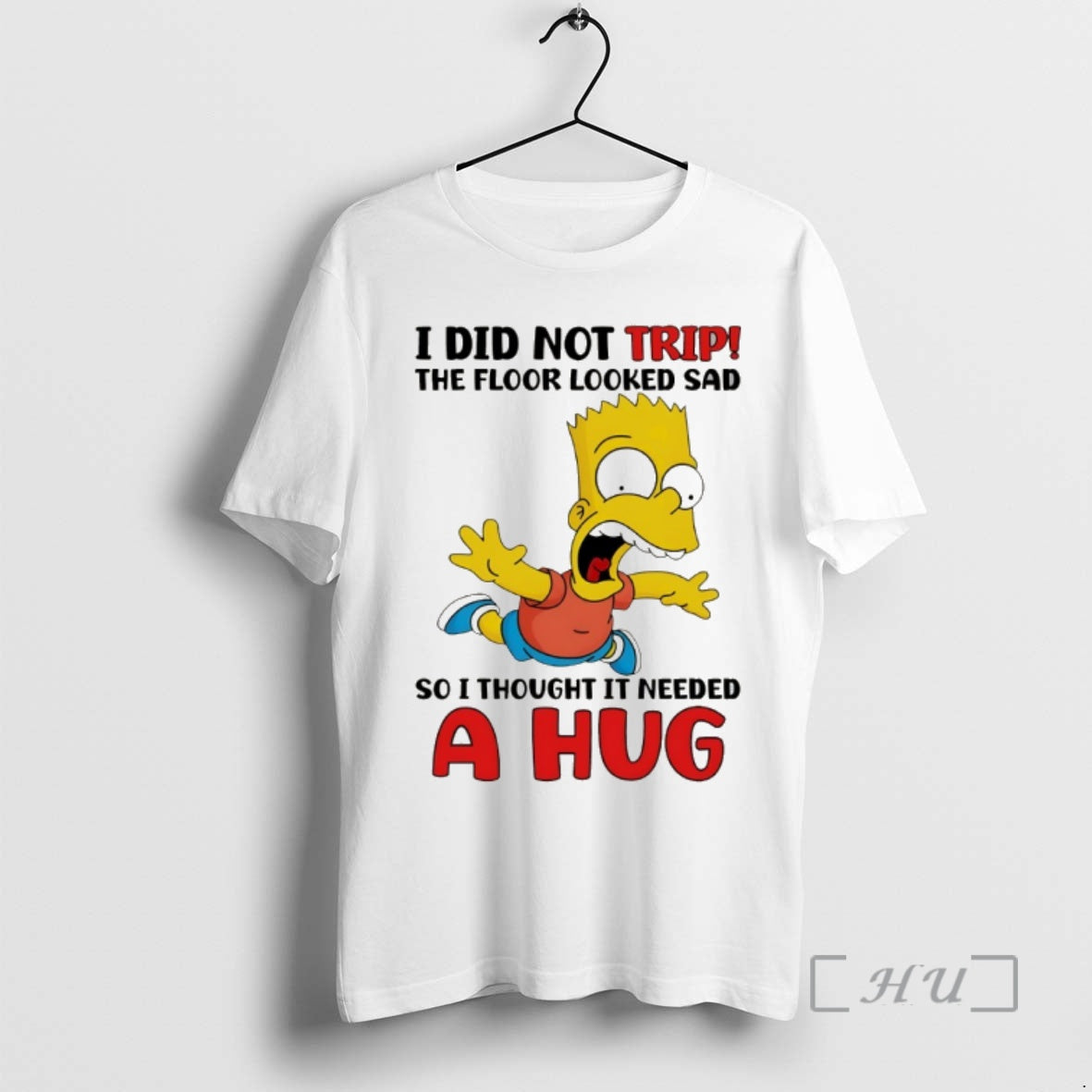 Officials Bart I Did Not Trip The Floor Looked Sad So I Thought It Needed T-Shirts, Hoodie, Sweatshirt | PopFlextees.com
