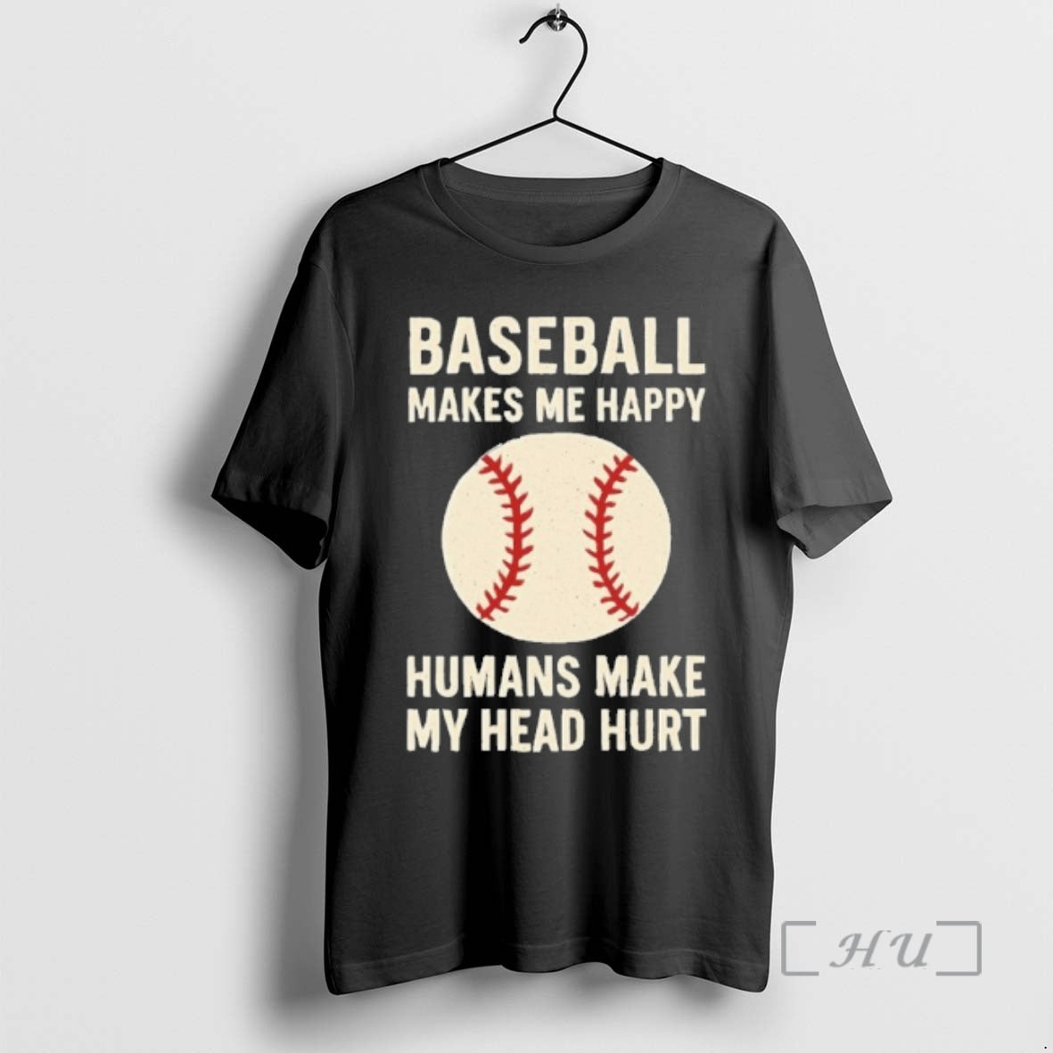 Officials Baseball Makes Me Happy Ball Humans Make My Head Hurt Premium T Shirts Sweater Hoodie, Sweatshirt | PopFlextees.com