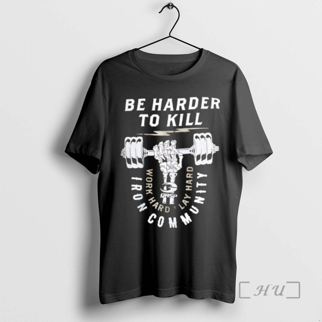 Officials Be Harder To Kill Iron Community Gym T-Shirts, Hoodie, Sweatshirt | PopFlextees.com