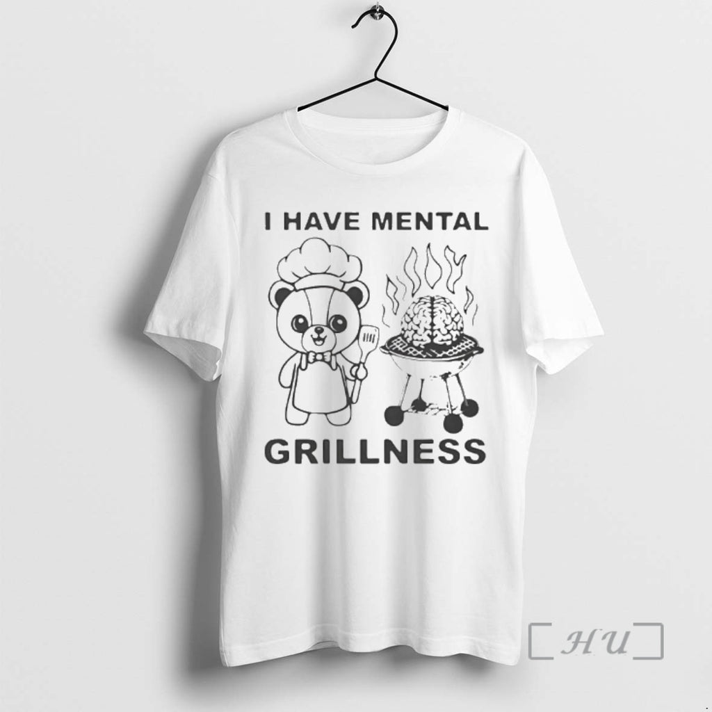 Officials Bear Cooking I Have Mental Grillness T-Shirts, Hoodie, Sweatshirt | PopFlextees.com