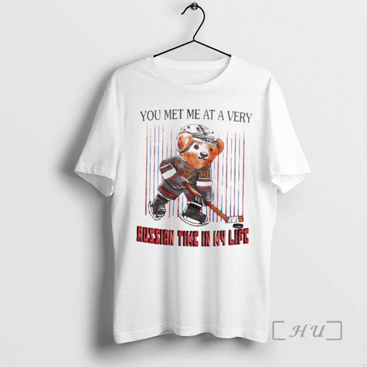 Officials Bear You Met Me At A Very Russian Tine In My Life Premium T-Shirts, Hoodie, Sweatshirt | PopFlextees.com