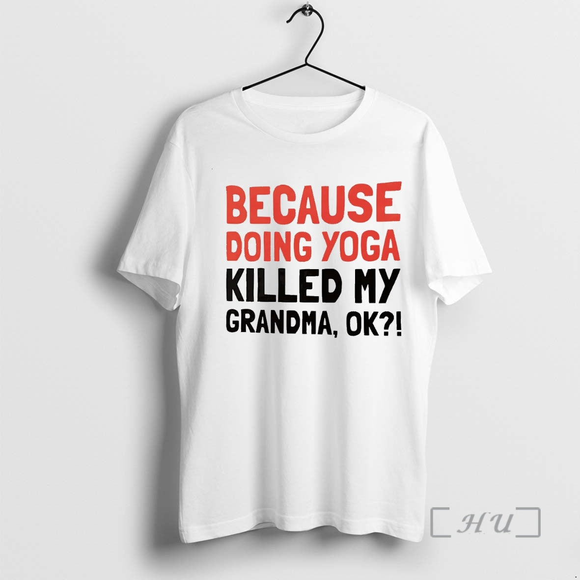 Officials Because Doing Yoga Killed My Grandma Ok T-Shirts, Hoodie, Sweatshirt | PopFlextees.com