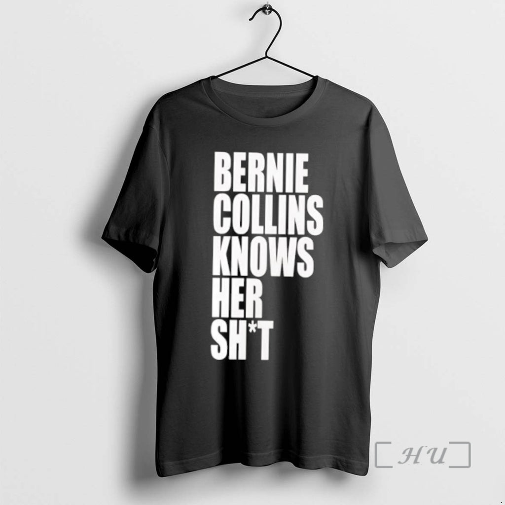 Officials Bernie Collins Knows Her Shit T-Shirts, Hoodie, Sweatshirt