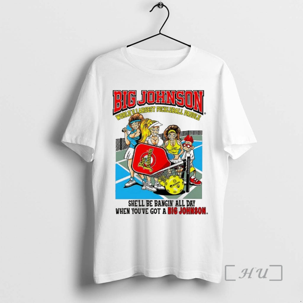 Officials Big Johnson Worlds Argest Pickleball Paddle T-Shirts, Hoodie, Sweatshirt | PopFlextees.com