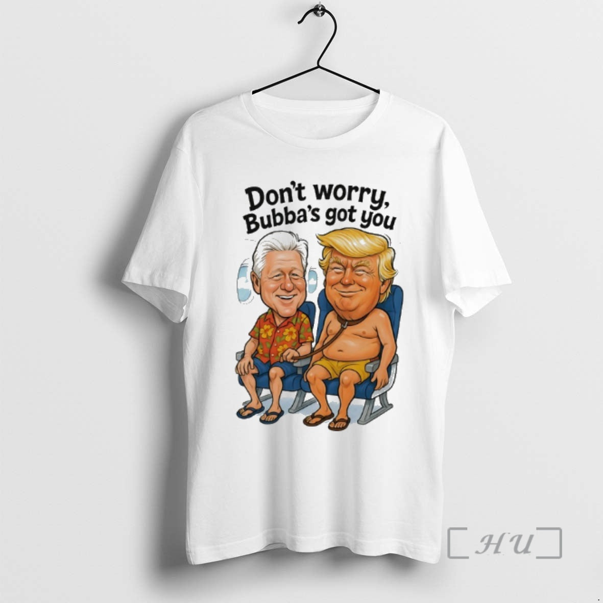 Officials Bill Clinton And Donald Trump Dont Worry Bubbas Got You Meme Premium T Shirts Hoodie, Sweatshirt | PopFlextees.com