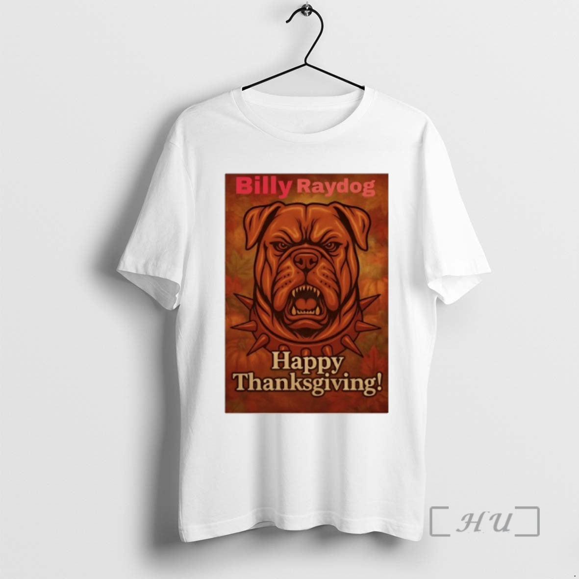 Officials Billy Raydog Happy Thanksgiving T-Shirts, Hoodie, Sweatshirt