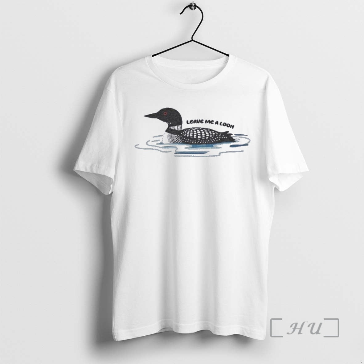 Officials Bird Leave Me A Loon T-Shirts, Hoodie, Sweatshirt | PopFlextees.com